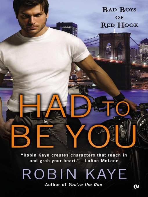 Title details for Had to Be You by Robin Kaye - Wait list